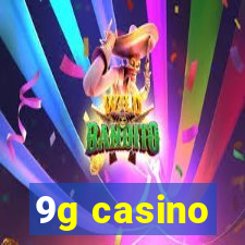 9g casino